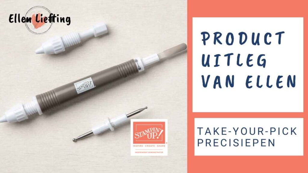 precisiepen van stampinup tips van ellen liefting